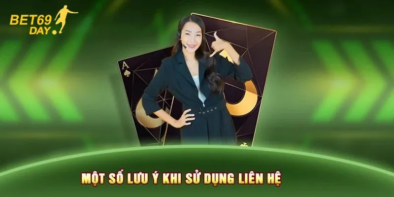 Điều cần lưu ý khi liên hệ nhà cái Bet69 đình đám